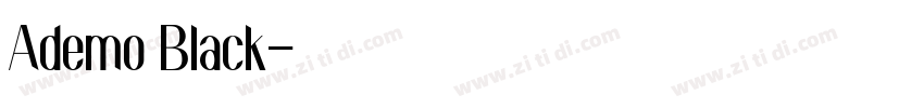 Ademo Black字体转换 Ademo Black字体转换